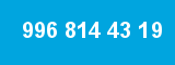 996 814 43 19